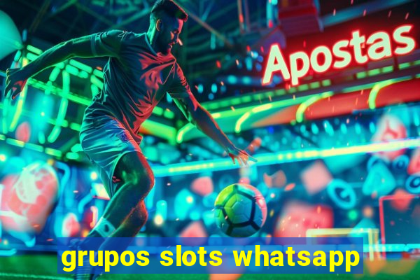 grupos slots whatsapp